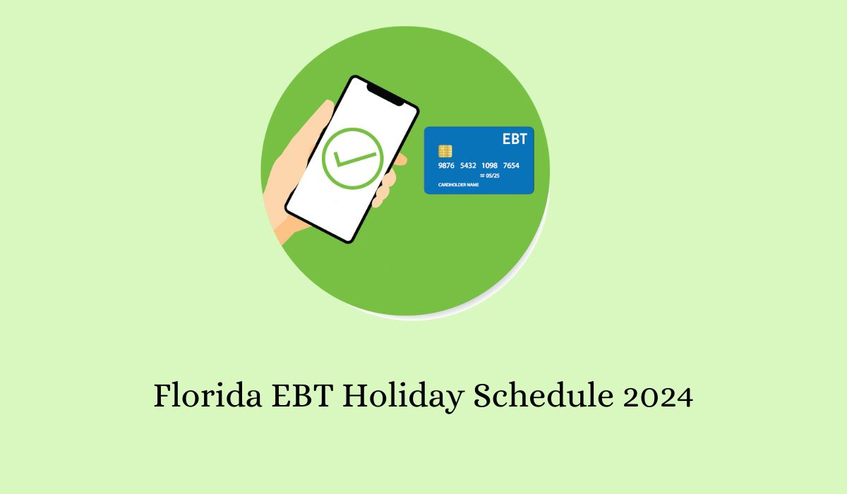 Florida Ebt Holiday Schedule 2024 - Myaccessflorida with regard to July Ebt Calendar 2024
