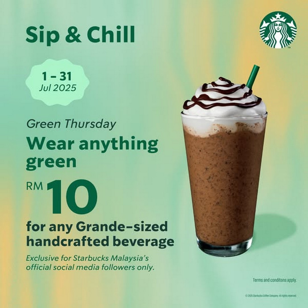 1-31 July 2025: Starbucks Malaysia – Sip &amp;amp; Chill Beverage Deals for Starbucks August 2025 Promo Calendar