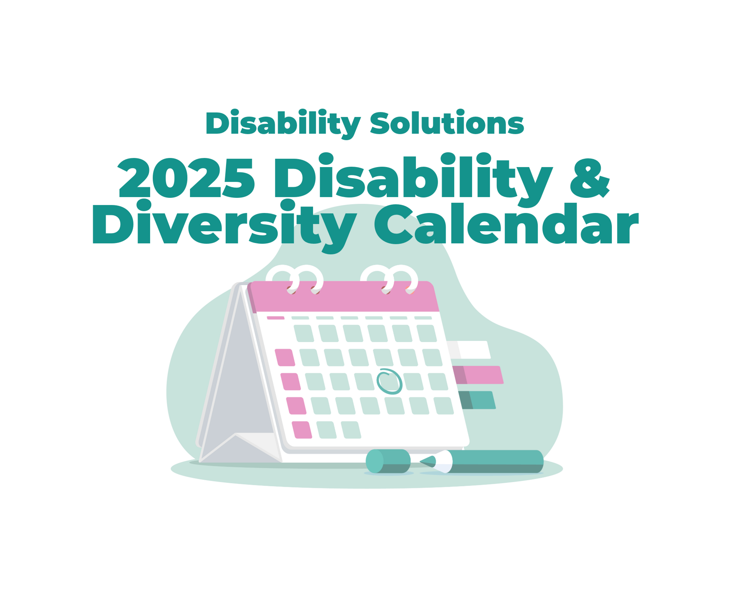 Disability Solutions | 2025 Disability &amp;amp; Diversity Calendar pertaining to August Diversity Calendar 2025