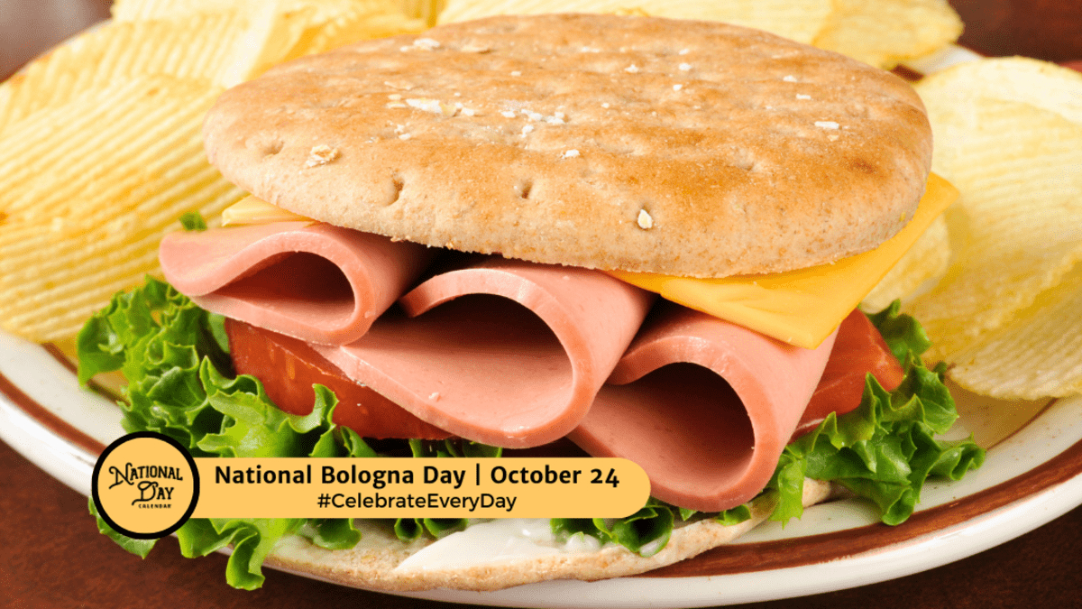National Bologna Day - October 24 - National Day Calendar pertaining to October 24 National Day 2025