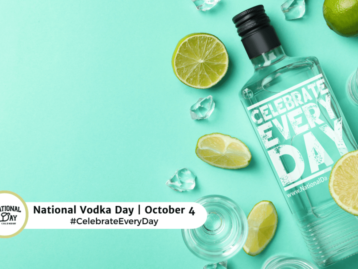 National Vodka Day | October 4 - National Day Calendar with regard to October 4Th National Day 2025