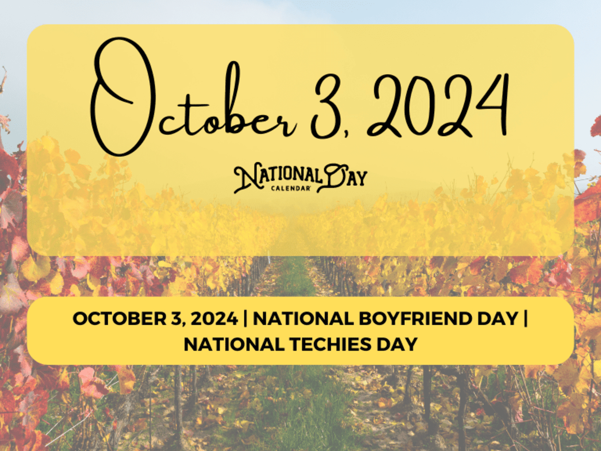 October 3, 2024 | National Boyfriend Day | National Techies Day with regard to National Boyfriend Day October 3 2025