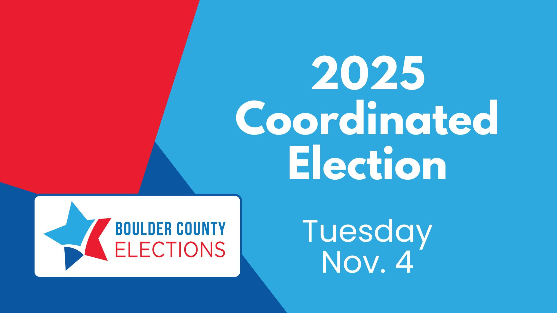 Nov. 4, 2025 Coordinated Election Information - Boulder County intended for November 4 2025 Election Law Calendar