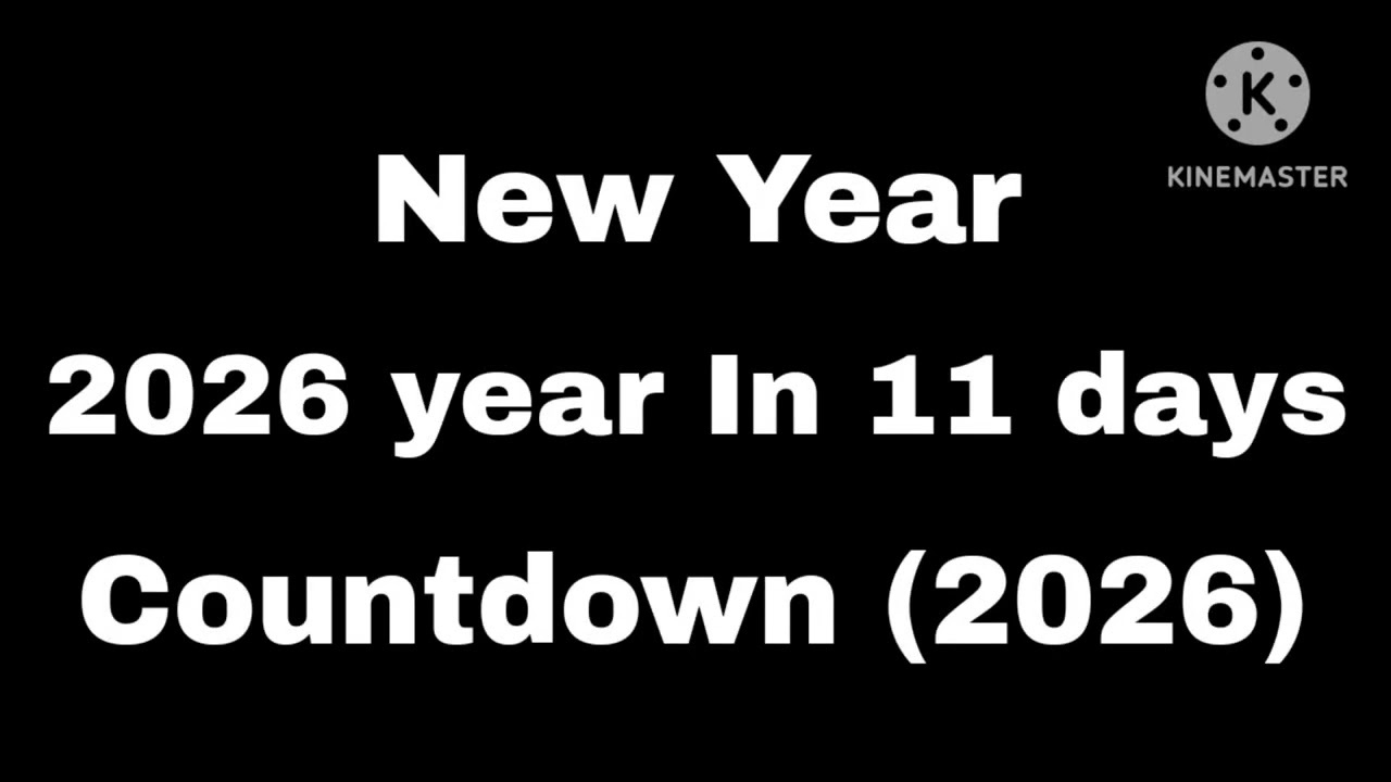 2026 Year Until 11 Days - Youtube in How Many Years Until 2026?