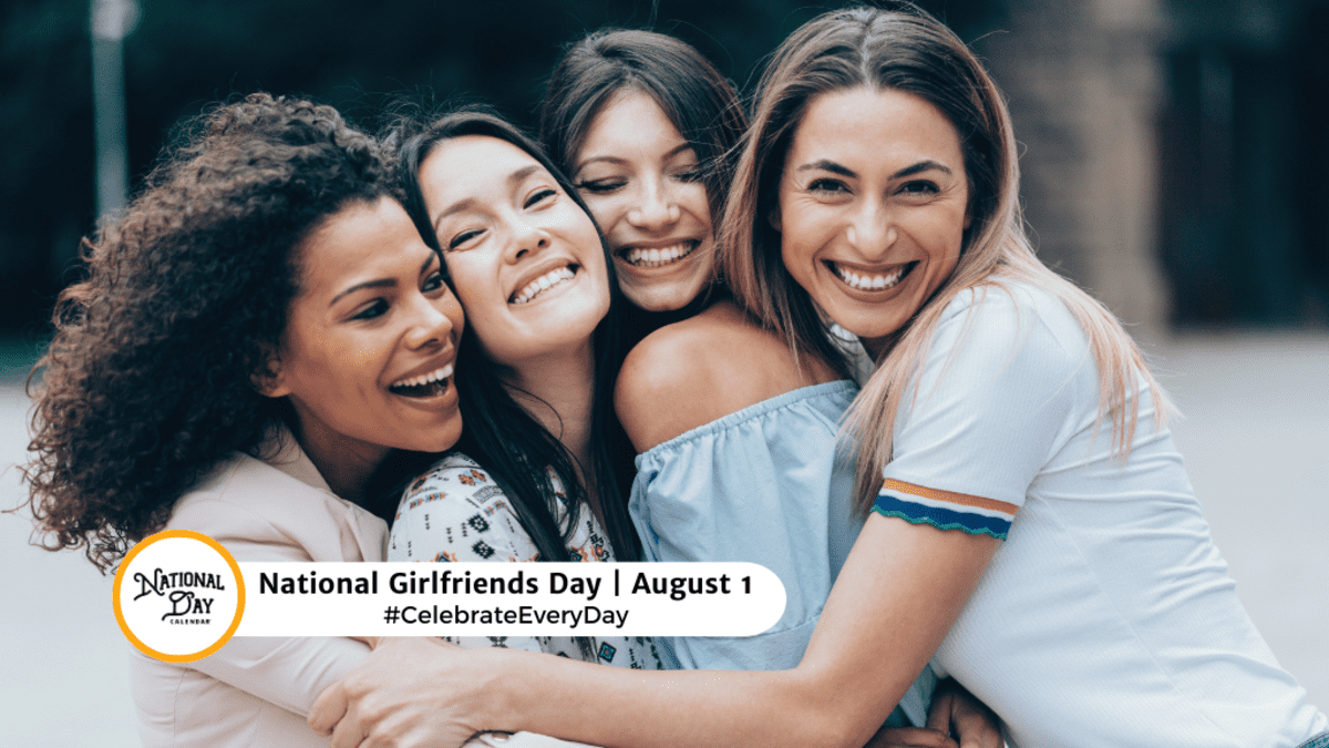 National Girlfriends Day | August 1 - National Day Calendar inside Is October 1St National Gf Day 2025