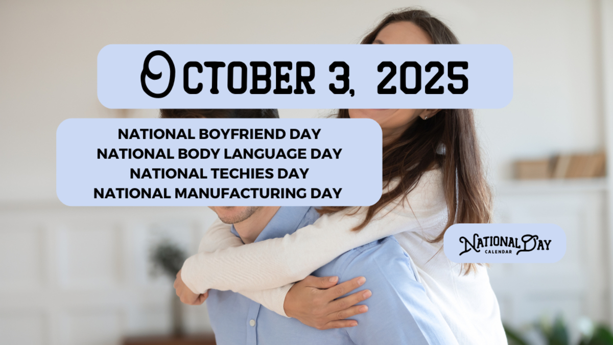 October 3, 2025 | National Boyfriend Day | National Body Language with October 3rd is National What Day 2025